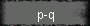 p-q