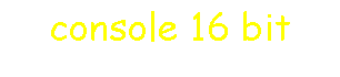console 16 bit