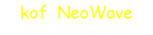 kof  NeoWave