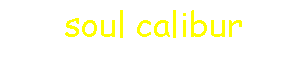 soul calibur