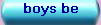 boys be