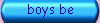 boys be