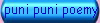 puni puni poemy