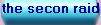the secon raid